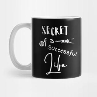 Secret Of A Successful Life Mug